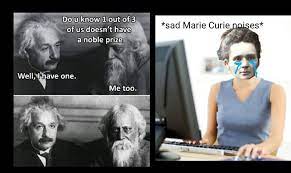 Sad Marie Curie Noises Science Memes