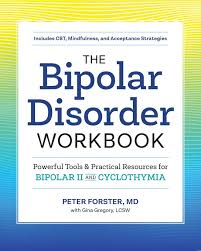 The Bipolar Disorder Workbook Powerful Tools And Practical