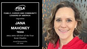 Congratulations to Jana Mahoney. Her tireless work as CTE teacher and FCCLA  adviser have not gone unnoticed.