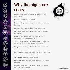 Truly telling of why cancer is the worst zodiac sign. Why The Signs Are Scary Zodiac Signs N Secrets Facebook