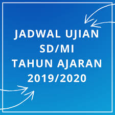 Jadwal Ujian Sd Mi Tahun Ajaran 2019 2020 Dinas Pendidikan Kabupaten Sleman