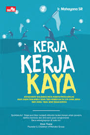 Buku terbaru karya paulus winarto. Jual Buku Kerja Kerja Kaya Oleh Mahayana Sjukur Rasjid Gramedia Digital Indonesia