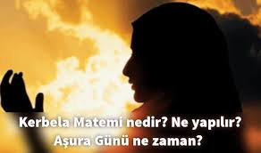Maybe you would like to learn more about one of these? Kerbela Matemi Nedir Asura Gunu Ne Zaman Kerbela Mateminde Ne Yapilir