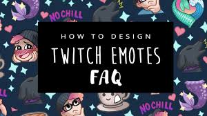 How To Design Emotes For Twitch Youtube