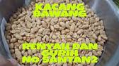 1 potong kecil gula jawa; Resep Kacang Bawang Empuk Tanpa Santan Youtube