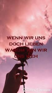 Wenn Wir Uns Doch Lieben Warum Tun Wir Uns Weh Songtext Zitate Song Zitate Songtexte
