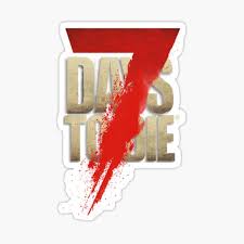Открыть страницу «7 days to die» на facebook. 7 Days To Die Gifts Merchandise Redbubble