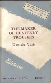 Daniele Vare The Maker Of Heavenly Trousers This Book Personal Library Methuen