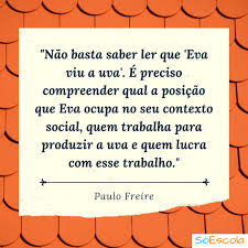 15 Frases De Paulo Freire Educacionais E De Reflexao