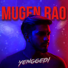 Mugen rao is a popular singer, actor and entertainer in malaysia. Key Bpm For Yenggedi By Mugen Rao Tunebat