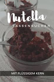 Schnelle Tassenkuchen Mit Nutella Mandel Zitrone Mug Cake Rezept Nutella Tassenkuchen Tassen Kuchen Tassenkuchen