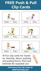 Students will plan an investigation to see if they can change the speed or distance of an object they have pushed or pulled. Free Push And Pull Clip Card Printables For Learning About Forces Clip Cards Make Force And Motion Kindergarten Motion Kindergarten Push Or Pull Kindergarten