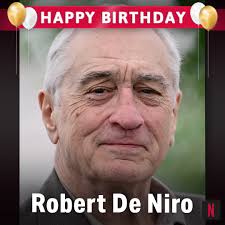 Happy Birthday, Robert De Niro! 🥳