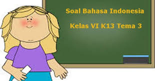 Maybe you would like to learn more about one of these? Soal Ulangan Bahasa Indonesia Kelas 6 Materi Teks Eksplanasi Jawabanku Id
