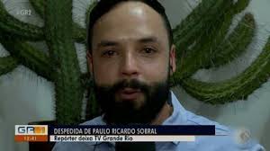 Repórter Paulo Ricardo Sobral se despede da TV Grande Rio