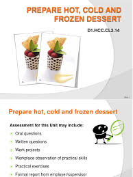 Desert powerpoint by missleak09 17900 views. Ppt Prepare Hot Cold Frozen Dessert Fn 090114 Desserts Cuisine