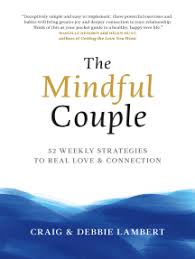 Find your favorite books & magazines for less with the best barnes and noble coupons, sales, and all the hottest clearance buys! Read The Mindful Couple 52 Weekly Strategies To Real Love And Connection Online By Craig Lambert And Debbie Lambert Books