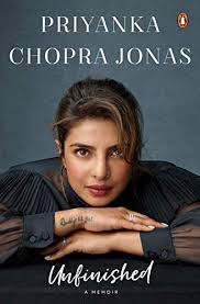 Unfinished A Memoir By Priyanka Chopra Jonas In 2021 Priyanka Chopra Chopra Nick Jonas