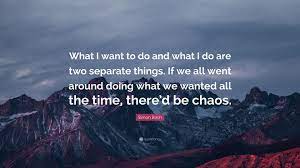 Written by mark steven johnson, based on the novel a prayer for owen meany by john irving. Simon Birch Quote What I Want To Do And What I Do Are Two Separate Things If We All Went Around Doing What We Wanted All The Time There