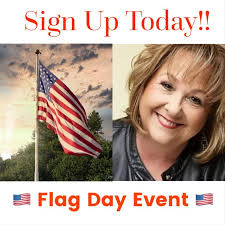 SIGN UP TODAY For the “Get Patriotized” Flag Day Event June 14th To Honor  America & Our Flag!!