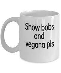 show bobs and vegana mug meme mug send bobs unique mug etsy mugs funny gifts gifts for him