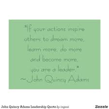 John Quincy Adams Leadership Quote Postcard Zazzle Com With Images Leadership Quotes Quotes Leadership