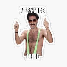 These are the most funny borat very nice memes that you ever seen in your life. Very Nice Stickers Redbubble