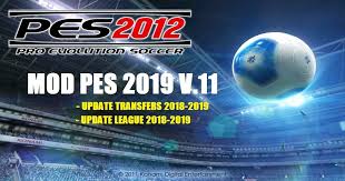 Download Pes 2012 Mod Pes 2019 V11 The Pes 2012 Android Is A Light And Old Football Game One Of The Favorite So Permainan Olahraga Entertainment Sepak Bola