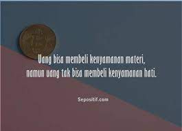 Tidak ada lagi hutang, tidak ada lagi tagihan, apa yang diinginkan tinggal tunjuk dan ambil. 50 Kata Kata Tentang Uang Bukanlah Segalanya Terbaik Sepositif