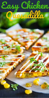 This chicken quesadilla recipe stuffed with monterey jack and cheddar cheese is just the appetizer for a cinco de mayo party or any celebration coming up. Easy Chicken Quesadilla Recipe Recipes Easy Chicken Easy Chicken Quesadilla Recipe