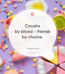 Birthday Wishes For Cousin Sister Instagram Inspiring Cousin Quotes And Sayings Pictures Funny Cousin Quotes Cousin Quotes For Instagram Prou Cousin Quotes Best Cousin Quotes Instagram Captions Clever