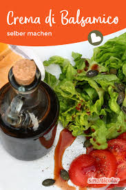 Balsamico Creme Selbst Herstellen Das Rezept Fur Geniesser In 2020 Balsamico Creme Balsamico Rezepte