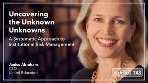 143: Uncovering the Unknown Unknowns — A Systematic Approach to  Institutional Risk Management with Janice Abraham — Teibel Education  Consulting