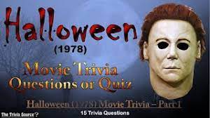 If you paid attention in history class, you might have a shot at a few of these answers. Halloween 1978 Movie Trivia Quiz Youtube
