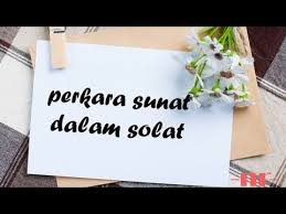 Perkara wajib lebih utama dari perkara yang sunnah. Perkara Sunat Dalam Solat Nota Ringkas Padat Dan Mudah Youtube