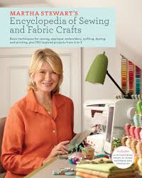 Martha stewart living is a magazine and former television program featuring entertaining and lifestyle expert martha stewart. Martha Stewart S Encyclopedia Of Sewing And Fabric Crafts By Martha Stewart Living Magazine 9780307450586 Penguinrandomhouse Com Books