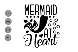 Download Mermaid At Heart Svg Mermaid Svg Summer Svg Sea Svg 111644 Cut Files Design Bundles
