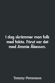 Samma radiosändning har även gett upphov till att ett felaktigt citat fått spridning på nätet, den här gången genom åkessons ideologiska motståndare. Pin Pa Samhallet Och Det Sociala Livet
