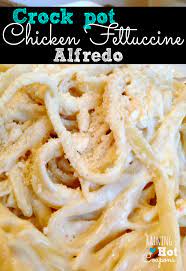 Crock Pot Chicken Fettuccine Alfredo Recipe Recipe Recipes Food Fettuccine Alfredo Recipes