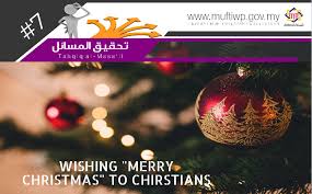 Follow these easy steps step 1. Pejabat Mufti Wilayah Persekutuan Tahqiq Al Masail 7 Wishing Merry Christmas To Christians