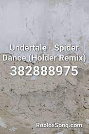 Summer is here, expect lots and lots of videos to come! Undertale Spider Dance Holder Remix Roblox Id Roblox Music Codes Spider Dance Roblox Songs