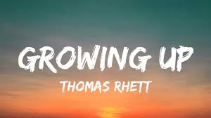 Thomas Rhett Growing Up Lyrics Youtube