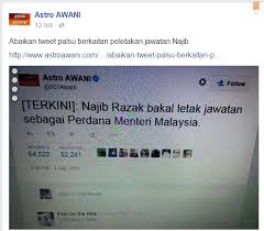 Tun mahathir letak jawatan sebagai pengerusi ppbm? Astro Awani Tweet About Najib Razak S Resignation Is Fake
