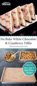 Cranberry White Chocolate Tiffin Easy Picture Recipe Kitchen Mason Recipe White Chocolate Cranberry Tray Bake Recipes Tray Bakes
