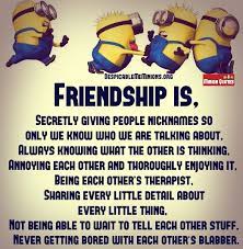 If you find minions amusing, you will definitely enjoy reading these awesome funny quotes. Friendship Is Minion Quotes Bff Quotes Funny Friends Quotes Funny Friendship Quotes Funny