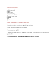 Varza, sfecla rosie, morcov si ceapa… aceasta este varianta cea simpla, dar puteti sa o modificati, sau sa o mai imbunatatiti adaugand cateva ingrediente ca: Salata Sfecla Cruda