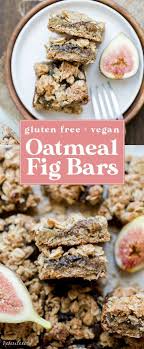 Oatmeal Fig Bars Gluten Free Vegan Recipe In 2020 Fig Recipes Fig Recipes Dessert Vegan Dessert Recipes
