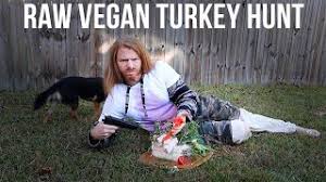 Make dishes that are familiar and comforting. How To Hunt And Kill A Raw Vegan Turkey Thanksgiving Special Youtube