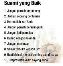 We did not find results for: Suami Yang Baik 1 Jangan Pernah Berbohong 2 Jadilah Seorang Genleman 3 Hormatilah Istri Anda 4 Jangan Pernah Berselingkuh 5 Jangan Jadi Pemalas 6 Buang Keegoisan Anda 7 Jangan Menindas 8 Selalu
