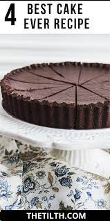 4 Best Cake Ever Recipe In 2021 Best Cake Ever Cake Recipes Best Cake Recipes
